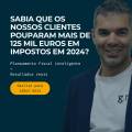Planeamento Fiscal Inteligente: Como os Nossos Clientes Pouparam Mais de 125 Mil Euros em 2024